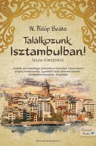 N. Flp Beta - Tallkozunk Isztambulban! - Selim Trtnete