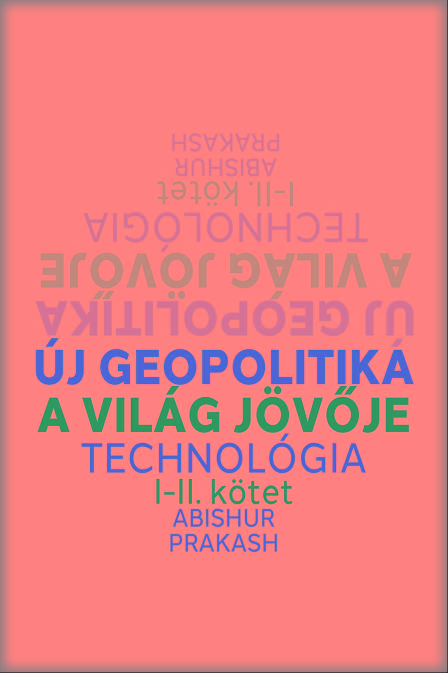j Geopolitika I.-Ii. Ktet- A Vilg Jvje (Technolgia)