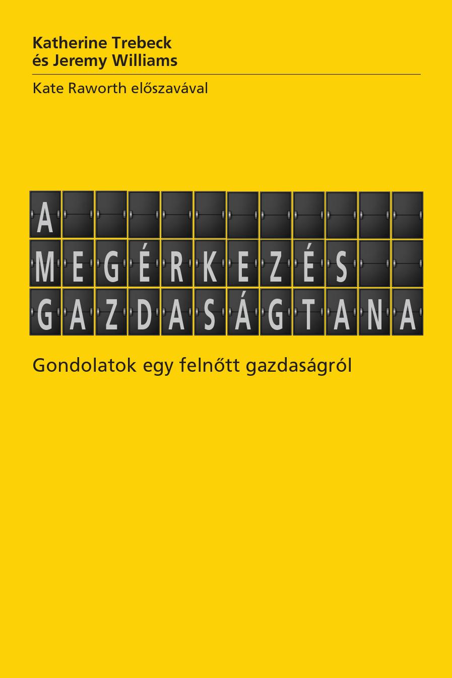 Katherine - Williams Trebeck - A Megrkezs Gazdasgtana