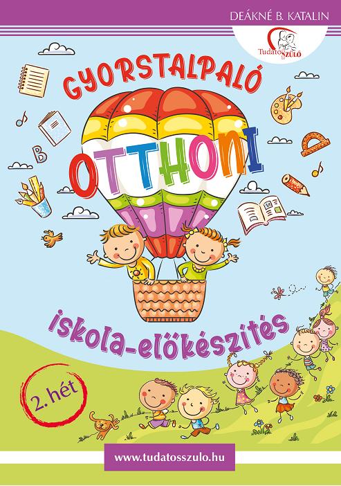 Gyorstalpal - Otthoni Iskola-Elkszts 2. Ht