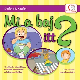 Mi A Baj Itt? - Gondolkods-Fejleszt Kpek Viselkedsi Problmkhoz