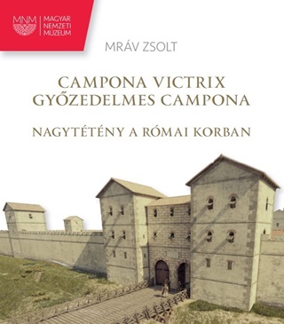 Campona Victrix - Gyzedelmes Campona (Nagyttny A Rmai Korban)