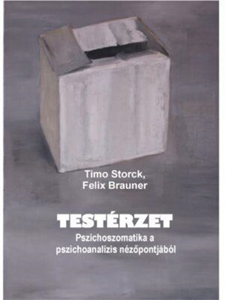 Testrzet - Pszichoszomatika A Pszichoanalzis Fell Vizsglva