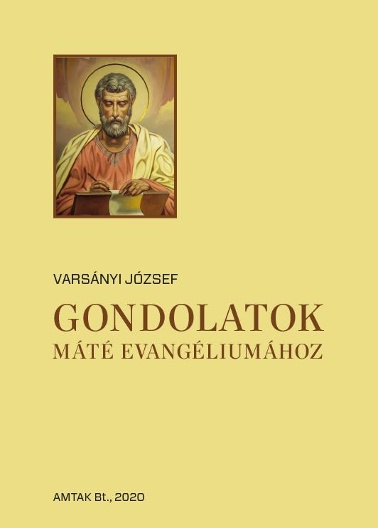 Varsnyi Jzsef - Gondolatok Mt Evangliumhoz