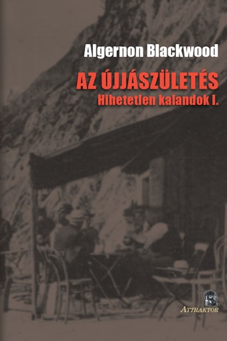 Algernon Blackwood - Az jjszlets