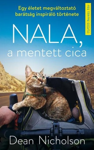 Nala, A Mentett Cica - Egy letet Megvltoztat Bartsg Inspirl Trtnete