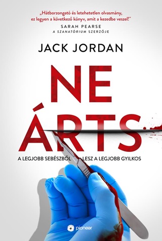 Jack Jordan - Ne rts - A Legjobb Sebszbl Lesz A Legjobb Gyilkos