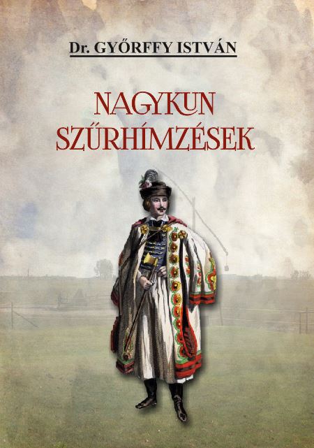 Dr. Gyrffy Istvn - Nagykun Szrhmzsek