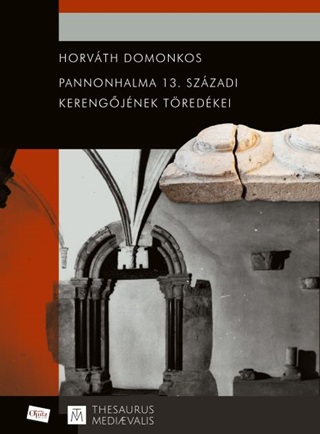 Pannonhalma 13. Szzadi Kerengjnek Tredkei