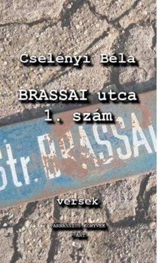 Cselnyi Bla - A Brassai Utca 1. Szm