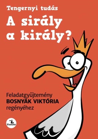 Bosnyk Viktria-Hevrn Kany Andrea - A Sirly A Kirly? - Feladatgyjtemny Bosnyk Viktria Regnyhez