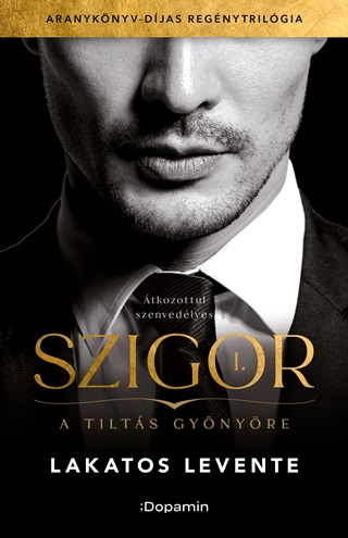 Szigor I. A Tilts Gynyre