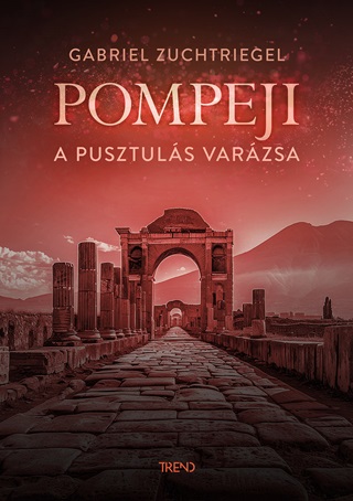 Pompeji - A Pusztuls Varzsa