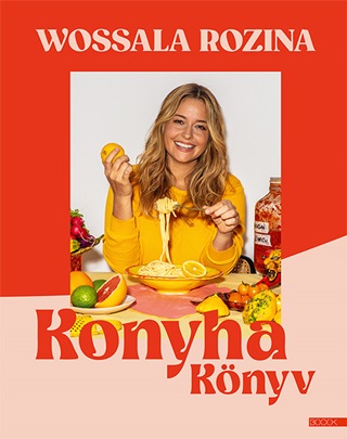 Wossala Rozina - Konyhaknyv