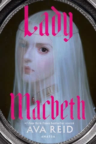 Ava Reid - Lady Macbeth
