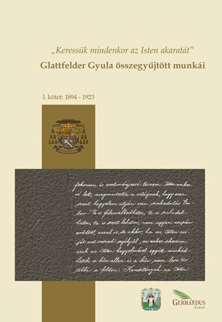 Glattfelder Gyula sszegyjttt Munki I. 1894-1923