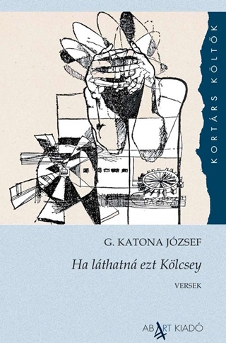G. Katona Jzsef - Ha Lthatn Ezt Klcsey - Versek