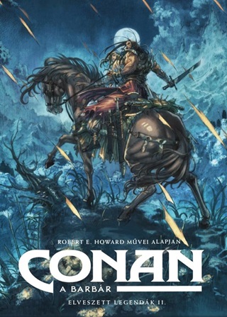 Conan, A Barbr - Elveszett Legendk Ii. (Kpes Krnikk)