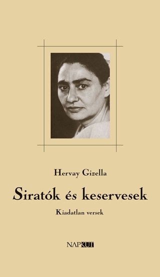 Hervay Gizella - Siratk s Keservesek - Kiadatlan Versek