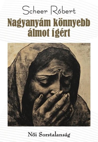 Scheer Rbert - Nagyanym Knnyebb lmot grt - Ni Sorstalansg
