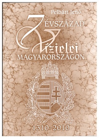 7 vszzad Vzjelei Magyarorszgon (1310-2010)