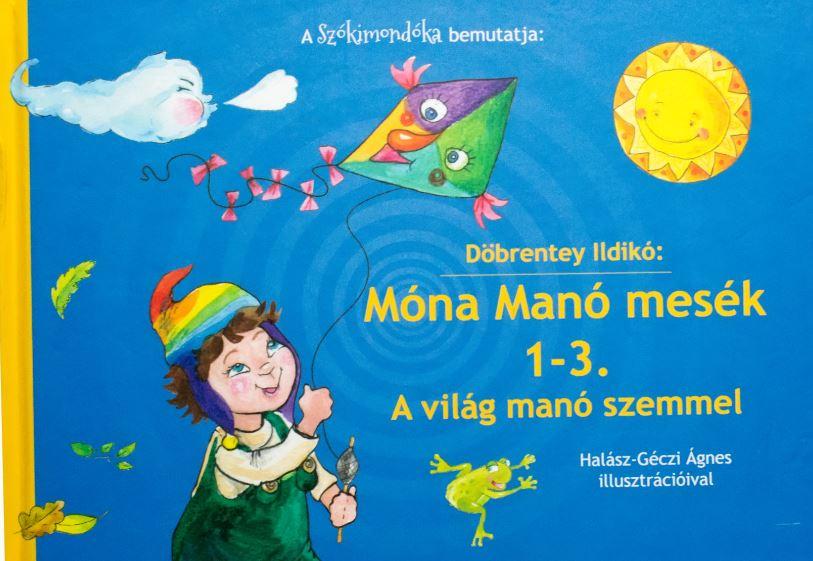 Dbrentey Ildik - Mna Man Mesk 1-3. - A Vilg Man Szemmel