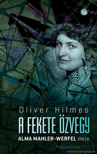 A Fekete zvegy -  Alma Mahler-Werfel lete