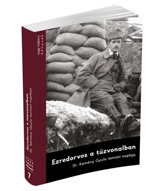 Ezredorvos A Tzvonalban - Dr. Kemny Gyula Isonzi Naplja