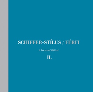 Schiffer-Stlus - Frfi - A Korszer ltzet Ii.