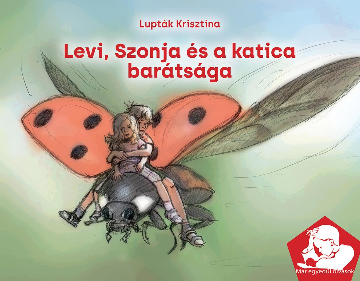 Levi, Szonja s A Katica Bartsga