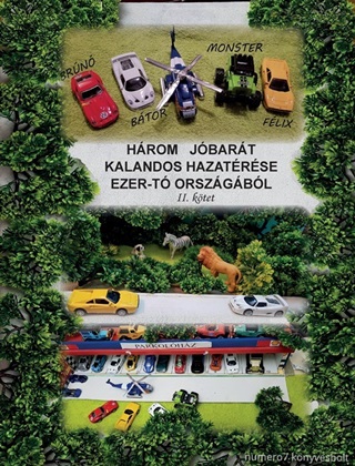 Hrom Jbart Kalandos Hazatrse Ezer-T Orszgbl Ii. Ktet