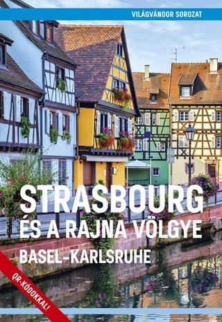 Strasbourg s A Rajna Vlgye - Basel-Karlsruhe - Vilgvndor Sorozat