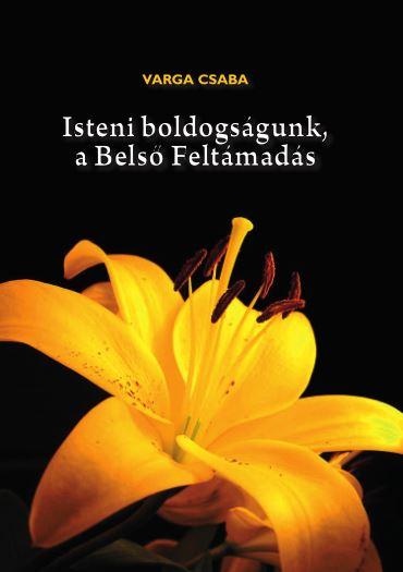 Isteni Boldogsgunk, A Bels Feltmads