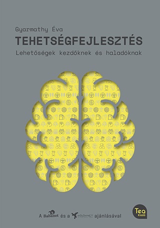 Gyarmathy va - Tehetsgfejleszts - Lehetsgek Kezdknek s Haladknak