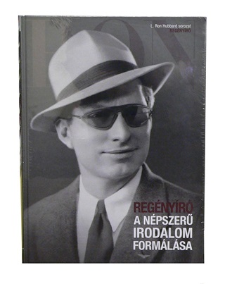 L. Ron Hubbard - A Npszer Irodalom Formlsa (Regnyr) - L. Ron Hubbard Sorozat