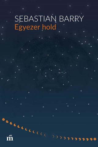 Sebastian Barry - Egyezer Hold