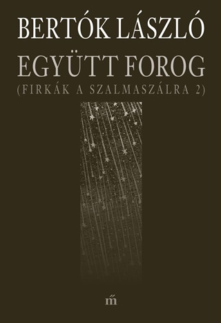 Bertk Lszl - Egytt Forog