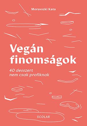 Vegn Finomsgok - 40 Desszert Nem Csak Profiknak