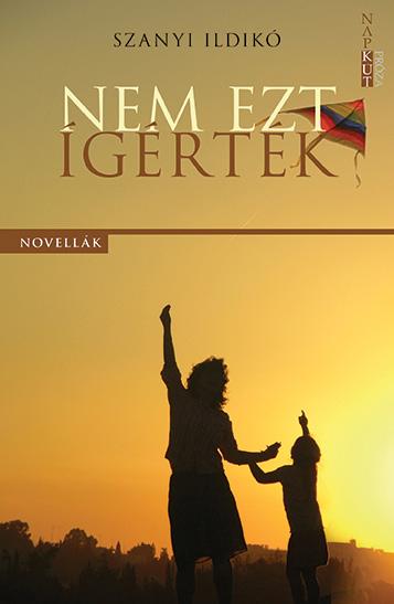 Nem Ezt grtk - Novellk