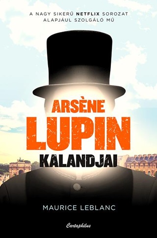 Maurice Leblanc - Arsne Lupin Kalandjai