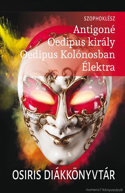 Szophoklsz - Antigon, Oedipus Kirly, Oedipus Kolnosban, lektra -  Osiris Dikknyvtr