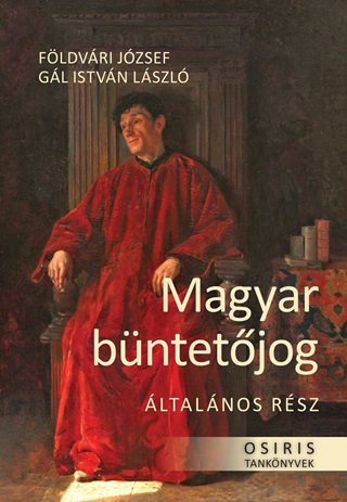 Fldvri Jzsef-Gl Istvn Lszl - Magyar Bntetjog  ltalnos Rsz