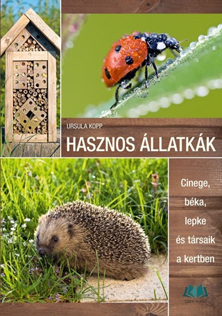 Hasznos llatkk - Cinege, Bka, Lepke s Trsaik A Kertben