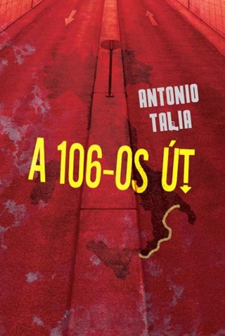 Antonio Talia - A 106-Os t (A Calabriai Maffia Nyomban)
