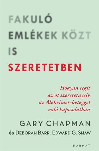 Gary Chapman - Fakul Emlkek Kzt Is Szeretetben