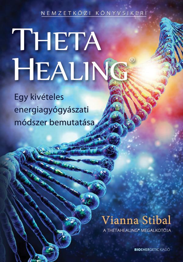 Vianna Stibal - Thetahealing - tdolgozott Kiads 2020