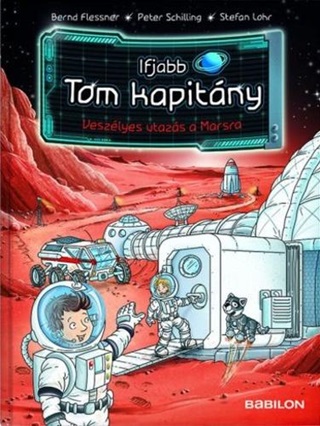 Ifjabb Tom Kapitny 5. - Veszlyes Utazs A Marsra