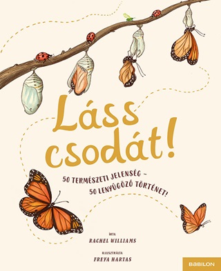 Lss Csodt! - 50 Termszeti Jelensg-50 Lenygz Trtnet