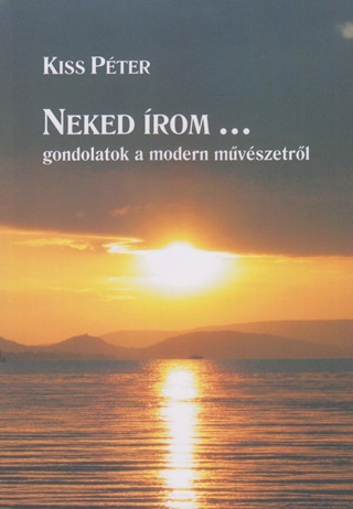 Neked rom... Gondolatok A Modern Mvszetrl