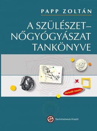 Papp Zoltn - A Szlszet-Ngygyszat Tanknyve (7., Frisstett Kiads)